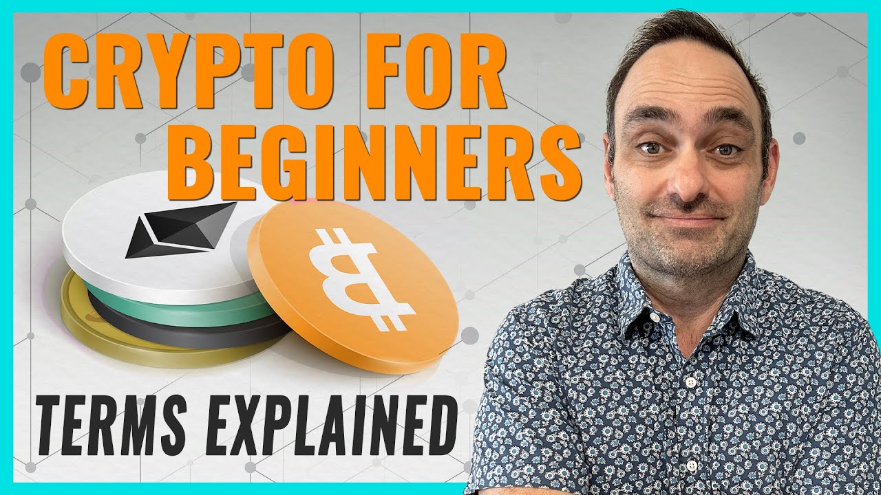 YOUTUBE VIDEO: Cryptocurrency for Beginners: Confusing Key Terms Explained!