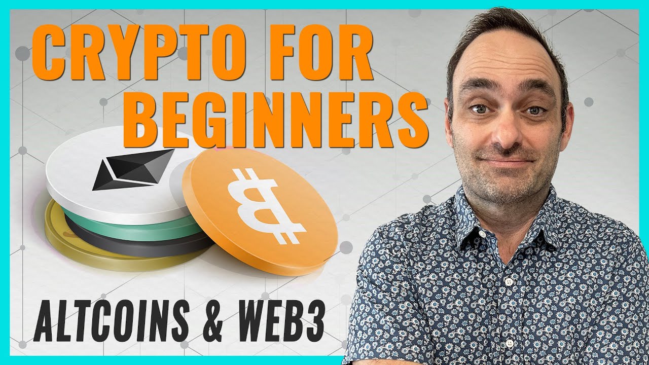 YOUTUBE VIDEO: Cryptocurrency for Beginners: Altcoins & Web3