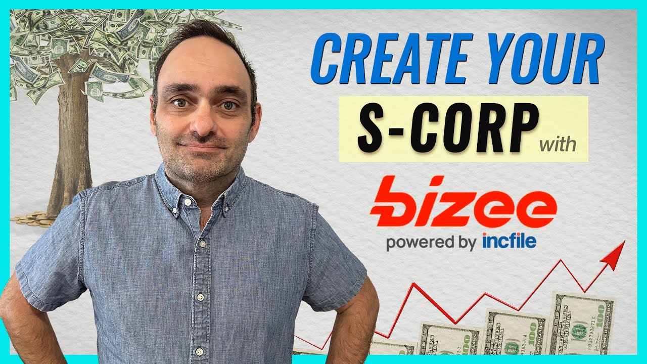 YOUTUBE VIDEO: How to Start an S Corp with Bizee (Formerly Incfile) rev