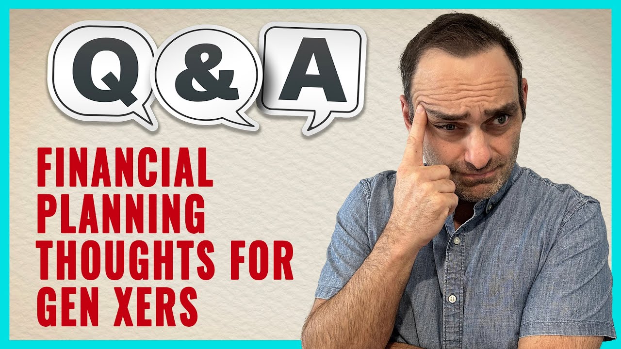 YOUTUBE VIDEO: Financial Planning Thoughts for Gen Xers