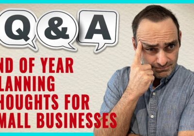 YOUTUBE VIDEO: End of Year Planning Thoughts for Small Businesses