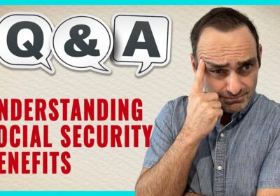 YOUTUBE VIDEO: Understanding Social Security Benefits