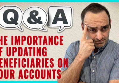 YOUTUBE VIDEO: Understanding the Importance of Updating Beneficiaries on Your Accounts