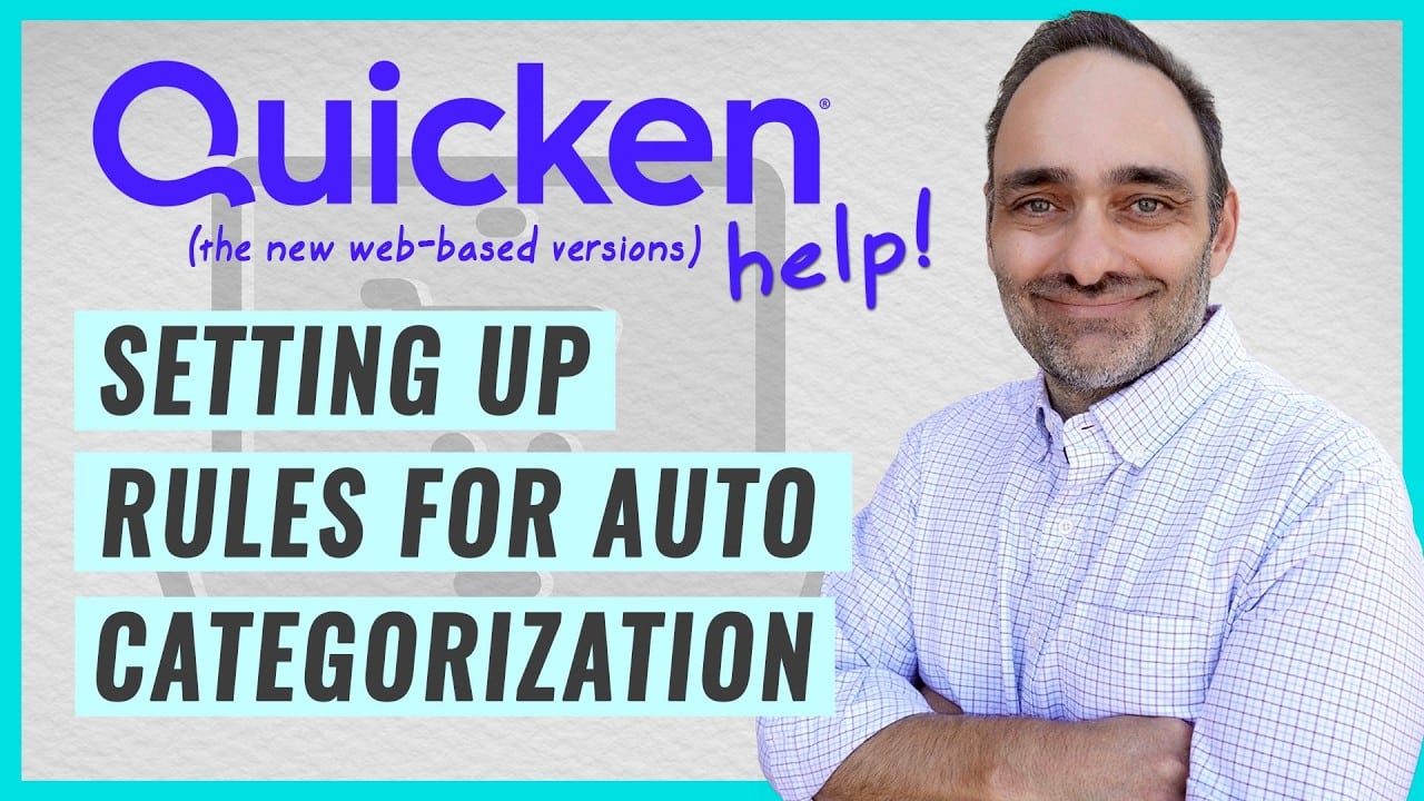 YOUTUBE VIDEO: Quicken New Web Based: How to Set Up Rules for Auto Categorization